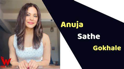 Revealing the Truth about Anuja Sathe's Age and Height