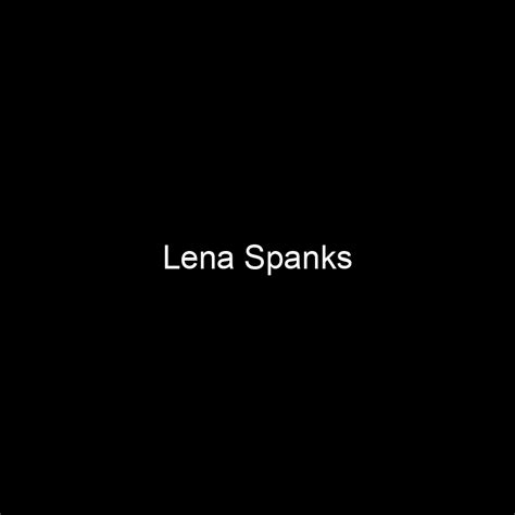 Rise to Fame: Lena Spanks in the Entertainment Industry