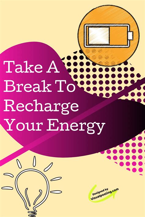 Take Regular Breaks to Recharge