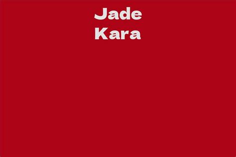 The Ascent of Jade Kara in the Entertainment Industry