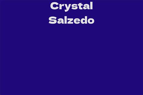 The Enigmatic Life of Crystal Salzedo: A Glimpse into Her Personal Journey