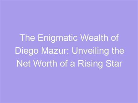 The Enigmatic Star's Wealth