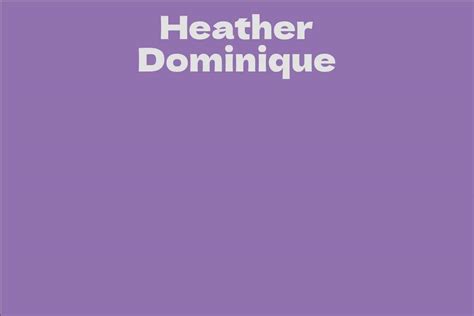 The Glamorous World of Heather Dominique: Insights into Her Luxurious Lifestyle
