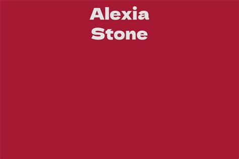 The Height of Success: Alexia Stone's Career Achievements