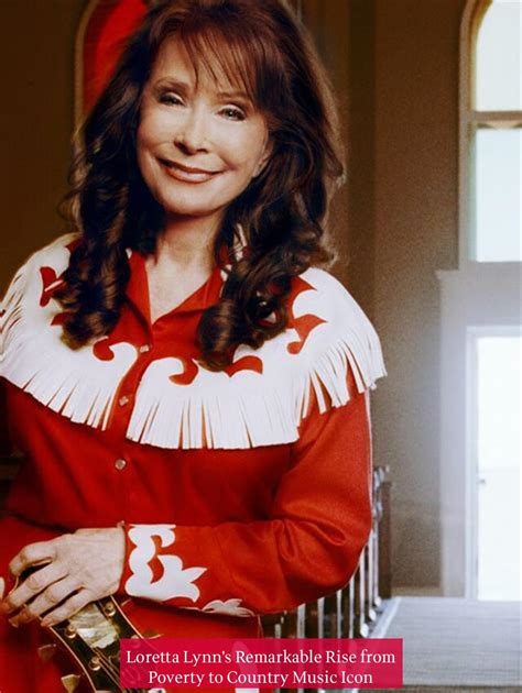 The Journey and Impact of Loretta Lynn: Revealing a Remarkable Legacy
