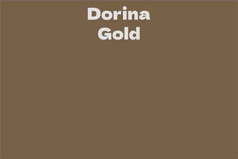 The Life Journey of Dorina Gold