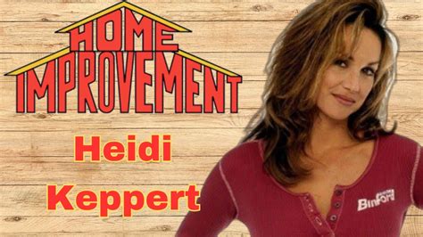 The Role of Heidi Keppert on "Home Improvement"