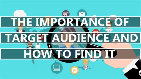 The Significance of Comprehending Your Target Audience