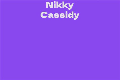 The True Age of Nikky Cassidy: Separating Fact from Fiction