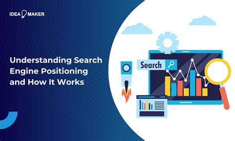 Understanding the Significance of Positioning on Search Engines