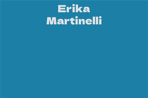Unlocking Erika Martinelli's Physique: Discovering the Secrets Behind her Flawless Body
