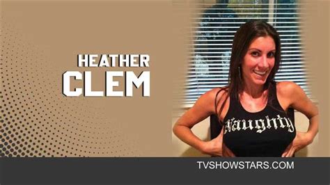 Unraveling the Enigmatic Stats: Heather Clem's Age and Height