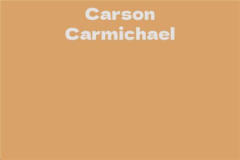 Unveiling Carson Carmichael's Height and Physical Appearance