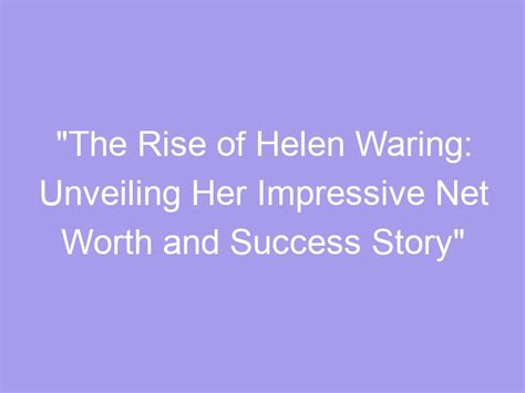 Unveiling Helen Volga's Financial Success and Accomplishments