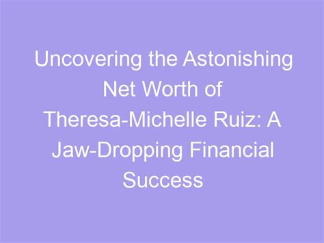 Unveiling Michelle Collier's Financial Success: Uncovering the Wealth of a Successful Individual