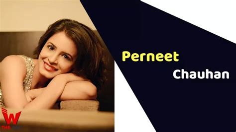 Unveiling Perneet Chauhan's age, height, and figure