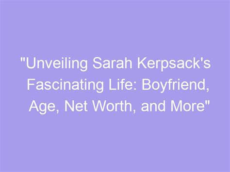 Unveiling Sarah's Age: A Fascinating Look into Her Youthfulness