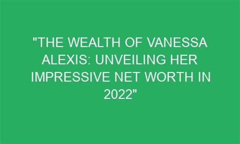 Unveiling Vanessa X's Remarkable Wealth