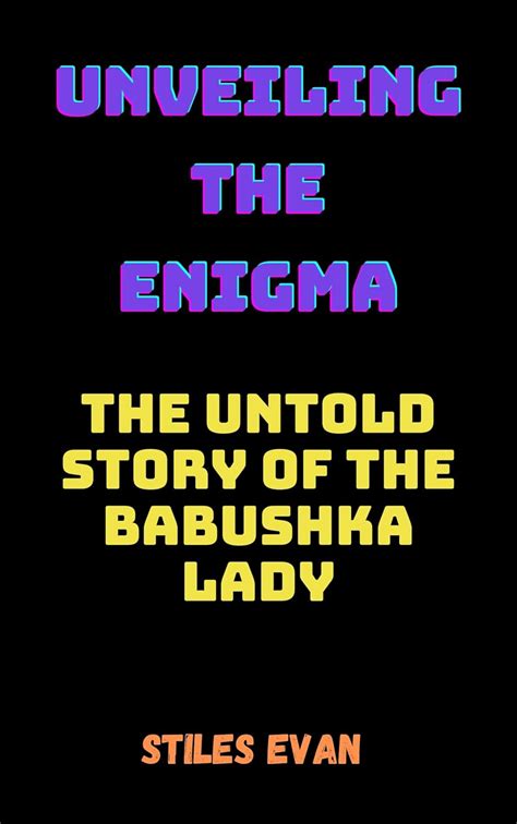 Unveiling the Enigma: The Untold Story