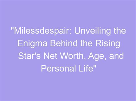 Unveiling the Enigma of Emily B's Age and Personal Life