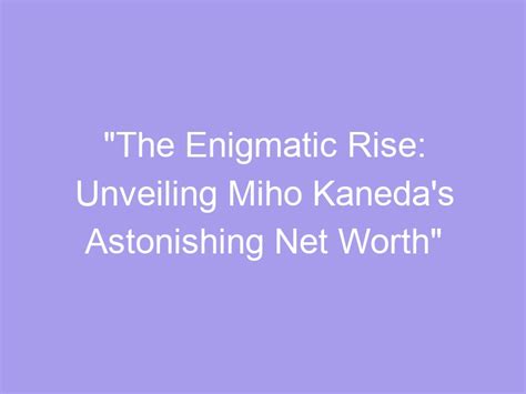 Unveiling the Enigmatic Personality of the Mysterious Miho Shindou