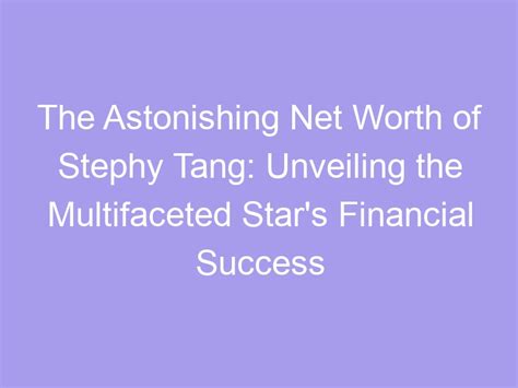 Unveiling the Financial Success of the Multifaceted Star