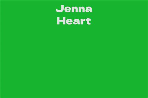 Unveiling the Impressive Wealth of Jenna Heart