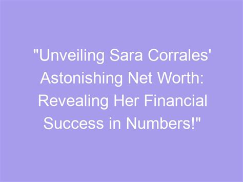 Unveiling the Numbers: Revealing Carmen Vera's Financial Success
