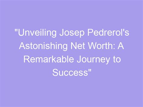 Unveiling the Remarkable Journey to Success