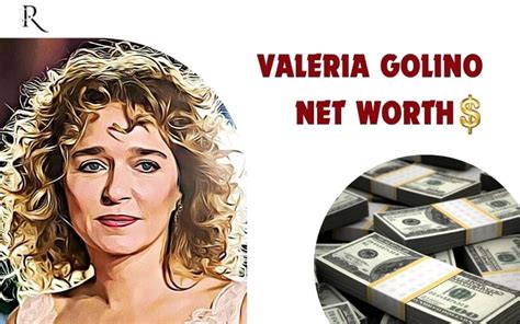 Valeria Golino's Worth: Beyond Financial Success