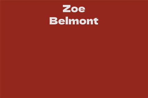 Zoe Belmont: A Rising Star in the Entertainment Industry